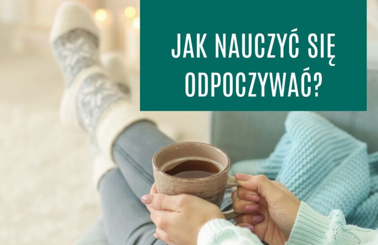 jak nauczyć się odpoczywać